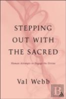Stepping Out With The Sacred