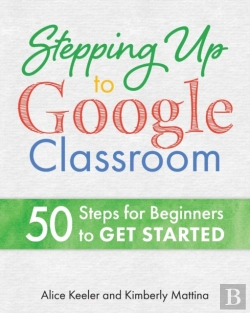 Bertrand.pt - Stepping Up To Google Classroom: 50 Step