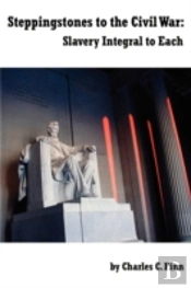 Steppingstones To The Civil War