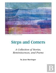 Steps And Corners - A Collection Of Stories, Reminiscences, And Poems