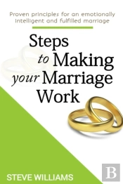 Steps To Making Your Marriage Work