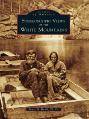 Stereoscopic Views Of The White Mountains