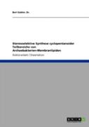 Stereoselektive Synthese Cyclopentanoider Teilbereiche Von Archaebakterien-Membranlipiden