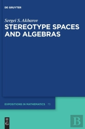 Stereotype Spaces And Algebras
