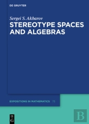 Stereotype Spaces And Algebras
