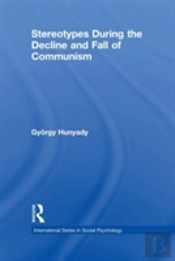 Stereotypes During The Decline And Fall Of Communism