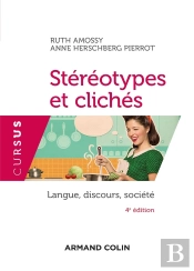 Stéréotypes Et Clichés : Langue, Discours, Société (4e Édition)