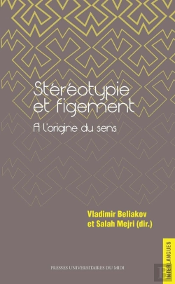 Bertrand.pt - Stéréotypie Et Figement, À L'Origine Du Sens