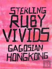 Sterling Ruby: Vivids