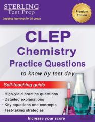 Sterling Test Prep Clep Chemistry Practice Questions