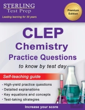 Sterling Test Prep Clep Chemistry Practice Questions