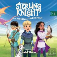 Sterling The Knight And The Slonefall Tournament