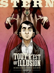 Stern Tome 4 : Tout N'Est Qu'Illusion
