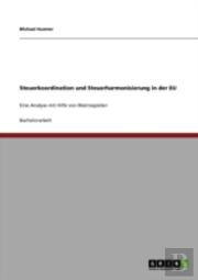 Steuerkoordination Und Steuerharmonisierung In Der Eu