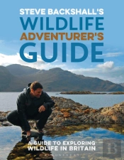 Steve Backshall'S Wildlife Adventurer'S Guide