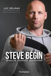 Steve Begin. Tenacite, Courage, Leadership