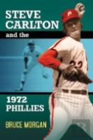 Steve Carlton And The 1972 Phillies