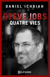 Steve Jobs ; Quatre Vies