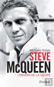 Steve Mcqueen ; L'Envers De La Gloire