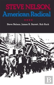 Steve Nelson, American Radical