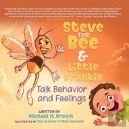 Steve The Bee And Little Frankie Talk Behavior And Feelings