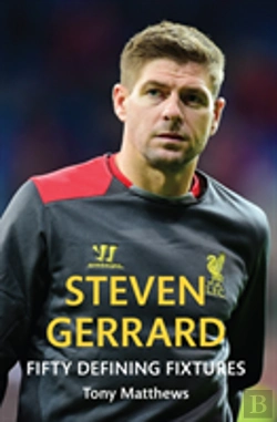 Bertrand.pt - Steven Gerrard Fifty Defining Fixtures