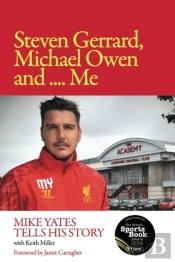 Steven Gerrard, Michael Owen And Me