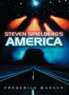 Steven Spielberg'S America