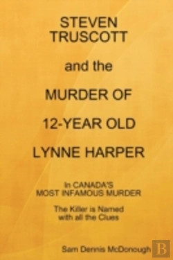Bertrand.pt - Steven Truscott And The Murder Of 12-Year Old Lynne Harper