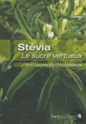 Stévia ; Le Sucre Vertueux