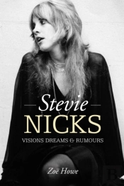 Stevie Nicks: Visions Dreams & Rumours