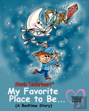 Stevie Tenderheart My Favorite Place To Be...A Bedtime Story
