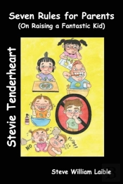 Stevie Tenderheart Seven Rules For Parents