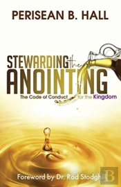 Stewarding The Anointing