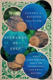 Stewards Of Eden Â€“ What Scripture Says About The Environment And Why It Matters