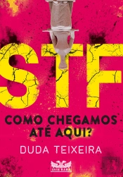 Stf – Como Chegamos Até Aqui?