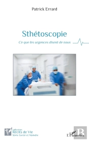 Sthétoscopie : Ce Que Les Urgences Disent De Nous