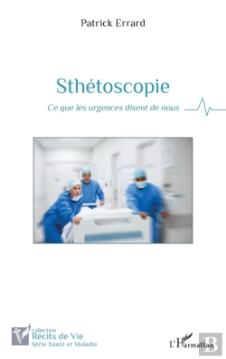 Bertrand.pt - Sthétoscopie : Ce Que Les Urgences Disent De Nous