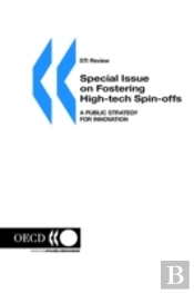 Sti Review: Special Issue On 'Fostering High-Tech Spin-Offs: A Public Strategy For Innovation' No. 26 Volume 2000 Issue 1