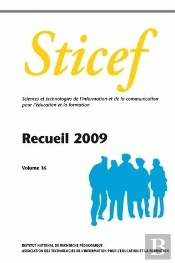 Sticef (Sciences Et Technologies De L'Information Et De La Communication Pour L'Éducation Et La Formation) Recueil 2009 : Volume 16