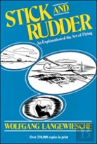 Stick And Rudder: An Explanation Of The Art Of Flying