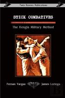 Stick Combatives The Kengla Military Method