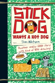 Stick Dog Wants A Hot Dog
