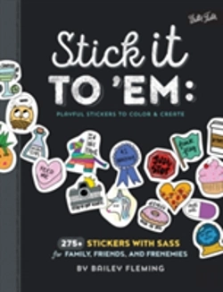 Bertrand.pt - Stick It To 'Em: Playful Stickers To Color & Create