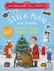 Stick Man And Friends Festive Super Sticker Book