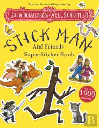 Stick Man And Friends Super Sticker Book