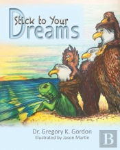 Stick To Your Dreams