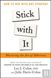 Stick With It: Mastering The Art Of Adherence