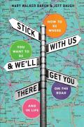 Stick With Us And We'Ll Get You There