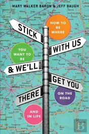 Stick With Us And We'Ll Get You There